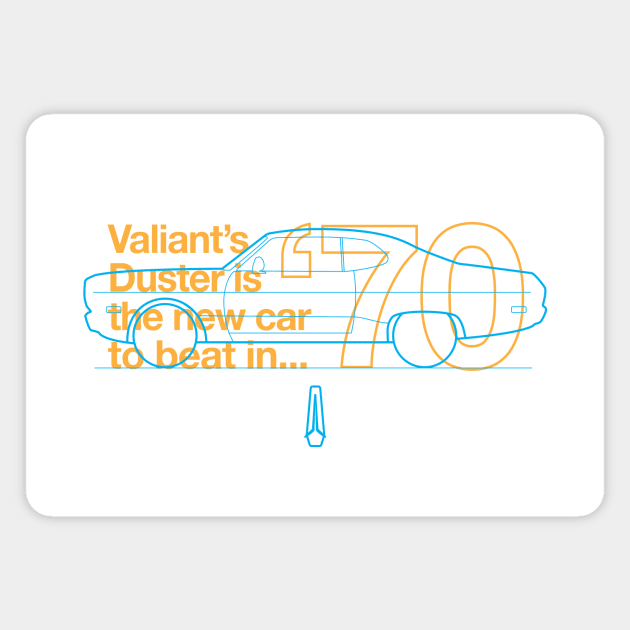 70 Duster (Valiant) - The New Car to Beat Magnet by jepegdesign